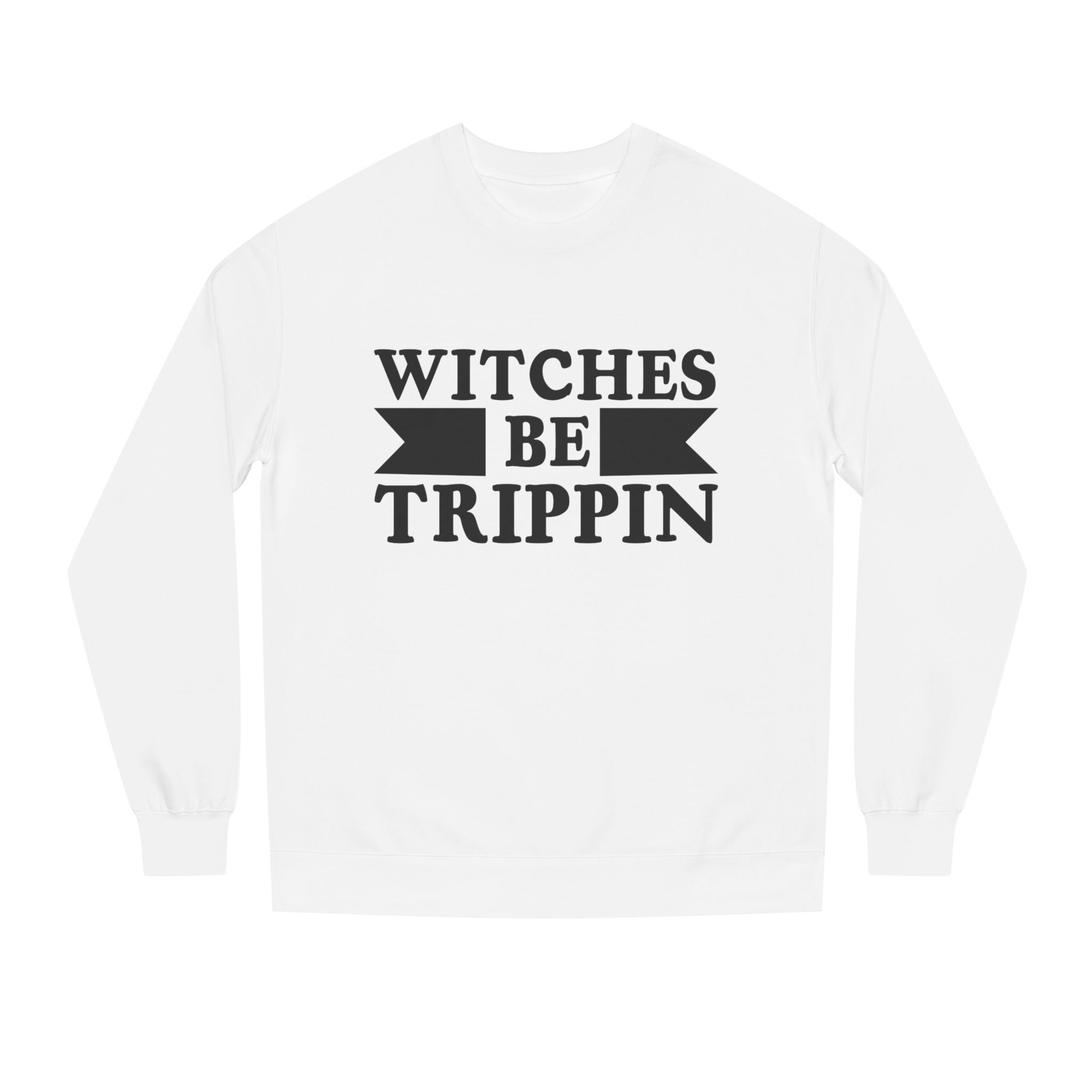 Witches Be Trippin Sweatshirt, Unisex Halloween Crew Neck, Cozy Fall Apparel, Witchy Gift, Trendy Casual Wear